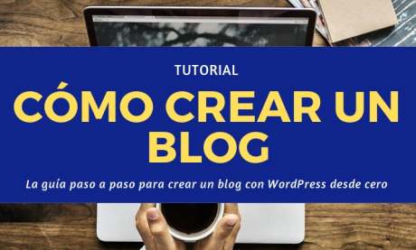 La Guía Paso a Paso Para Crear un Blog con WordPress Desde Cero